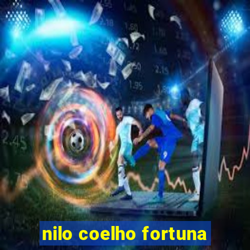 nilo coelho fortuna